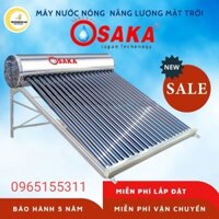 MÁY NƯỚC NÓNG NĂNG LƯỢNG MẶT TRỜI OSAKA 160L