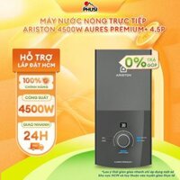 Máy nước nóng trực tiếp Ariston 4500W AURES PREMIUM+ 4.5P - có bơm trợ lực