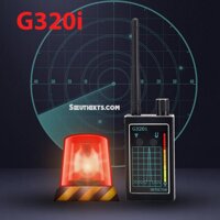 Máy phát hiện camera quay lén, thiết bị định vị GPS, máy nghe lén G320i mới nhất hiện nay