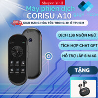 Máy Phiên Dịch 2 chiều CORISU A10 138 ngôn ngữ,  off 17 ngôn ngữ, tích hợp AI, đàm thoại trực tiếp