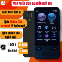 Máy Phiên Dịch Đa Ngôn Ngữ Thông Minh S85, Máy Phiên Dịch 2 Chiều Không Cần Mạng, Máy Phiên Dịch Tiếng Trung Cảm Ứng