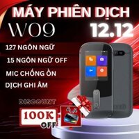 Máy Phiên Dịch Ngôn Ngữ 2 chiều CORISU W09, dịch 15 ngôn ngữ off, 127 ngôn ngữ, đàm thoại trực tiếp