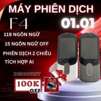 Máy Phiên Dịch Ngôn Ngữ 2 chiều CORISU F4, dịch 17 ngôn ngữ off, 119 ngôn ngữ, đàm thoại trực tiếp