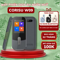 Máy Phiên Dịch Ngôn Ngữ CORISU W09 Dịch 127 Ngôn Ngữ, Dịch Không Cần Mạng 15 Ngôn Ngữ, Màn Hình Cảm Ứng IPS Hiện Đại