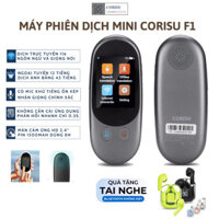 Máy phiên dịch thông minh CORISU F1 (Tặng tai nghe) máy dịch đa ngôn ngữ trí tuệ AI, dịch 138 ngôn ngữ, thiết kế nhỏ gọn