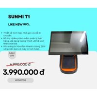 Máy POS SUNMI T1 HÀNG LIKE NEW 99% 14 INCH
