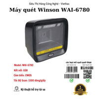 Máy quét mã vạch đa tia để bàn Winson WAI-6780 Siêu nhạy chuyên dùng cho Siêu thị, Tạp hóa, Shop thời trang