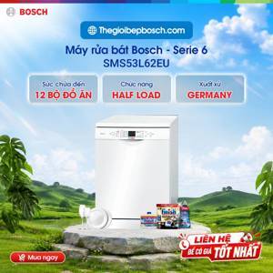 Máy rửa bát độc lập 12 bộ Bosch SMS53L62EU
