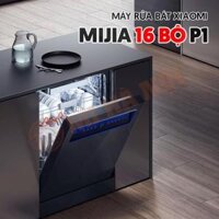 Máy rửa bát, rửa chén thông minh Xiaomi Mijia 16 bộ P1 – Sấy nhanh gấp 3 lần, khử trùng 99,999%