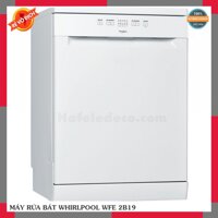 MÁY RỬA BÁT WHIRLPOOL WFE 2B19
