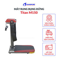 Máy rung bụng đứng Titan M150
