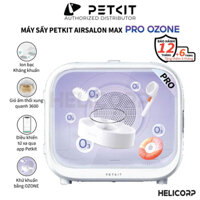 Máy Sấy Lông Cho Chó Mèo Petkit Air Salon Max Pro 2025, Sấy Nhanh Khô, Lông Mượt, Khử Khuẩn Ozone