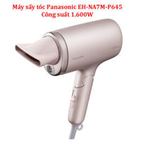 Máy sấy tóc Panasonic EH-NA7M-P645 - 1600W