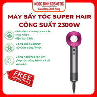 Máy Sấy Tóc Super Hair Nam Nữ Công suất 2300W Tạo Kiểu 2024, Sấy Tóc ION âm 2 Chiều Nóng Lạnh