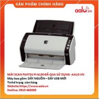 MÁY SCAN FUJITSU FI-6130 ĐÃ QUA SỬ DỤNG -AALO.VN