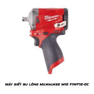 Máy siết bu lông Milwaukee M12 FIWF12-0C ( Chưa Pin & Sạc )