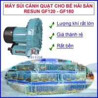 Máy sủi cánh quạt Resun GF120, GF180 chuyên dụng cho bể hải sản (máy sủi khí oxy công suất lớn)