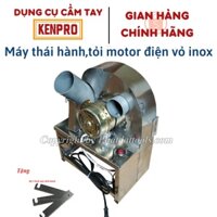Máy thái hành tỏi dùng motor điện vỏ inox-Tặng bộ 3 lưỡi dao