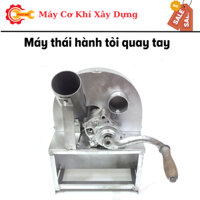 Máy thái hành tỏi quay tay - Thái hành tỏi phi