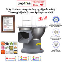 Máy thái rau củ quả công nghiệp đa năng, thái lát, thái sợi, thái hạt lựu, cắt khoai tây chiên. Thương hiệu Mỹ - Septree
