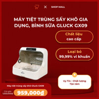 Máy tiệt trùng sấy khô gia dụng, bình sữa Gluck GX09 - loại bỏ 99,99% vi khuẩn