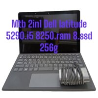 Máy tính bảng 2in1 Dell latitude 5290.i5 gen 8.ram 8.ssd 256g độ mới 90%