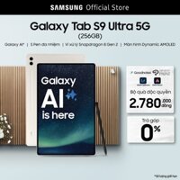 Máy tính bảng Galaxy Tab S9 Ultra 5G 256GB - Galaxy AI - S Pen đa nhiệm - Màn hình Dynamic AMOLED