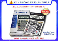Máy tính casio DJ 240D Plus Chính Hãng