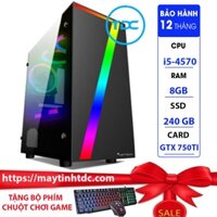 Máy Tính Chơi Game MAX PC GAMING X7 CPU Core i5 4570 Ram 8GB SSD 240GB GTX 750TI Chơi PUBG,LOL,CF,Fifa4,Đế chế+Qùa Tặng