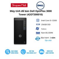 Máy tính để bàn Dell OptiPlex 3000 Tower (42OT300010)/ Intel Core i5-12500/ Ram 8G DDR4/ SSD 256GB PCIe NVMe/ 3Yr