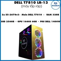 [MÁY TÍNH LẮP RÁP ] CHUYÊN WORDSTATION DELL T7810 LẮP ĐẶT 2CPU E5v3,v4