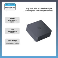 Máy tính Mini PC Beelink EQR6 AMD Ryzen 5 6600H (Barebone)