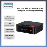Máy tính Mini PC Beelink SER5 Pro Ryzen 7 5700U (Barebone)