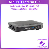 Máy tính Mini PC Centerm C92 - Thin Client Intel J1800 ram 4G SSD 120G