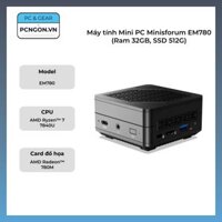 Máy tính Mini PC Minisforum EM780 (Ram 32GB, SSD 512G)