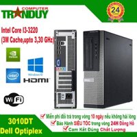 Máy Tính Văn Phòng Dell optiplex 3010 DT CPU Core I3-3220 Ram 4GB Hàng Thanh Lý đẹp Bảo Hành 24 Tháng