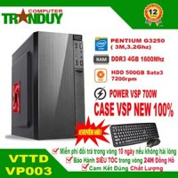 Máy Tính Văn Phòng VTTD VP003 CPU Intel Pentium G3250 Ram 4GB HDD 500GB Bảo hành 12 Tháng