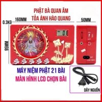 Máy tụng kinh niệm Phật 21 bài hình Phật Bà Quan Âm tỏa ánh hào quang, màn hình LCD tặng dây sạc