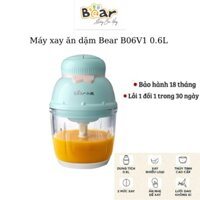 Máy xay ăn dặm Bear B06V1 0.6L - Máy Xay đa năng, tiện dụng cho bé - Bảo hành chính hãng 18 tháng