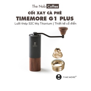 Máy xay cà phê cầm tay Timemore G1 Plus