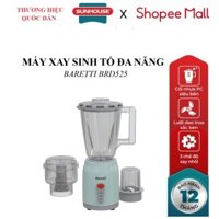 Máy xay sinh tố đa năng Baretti BRD525, bộ 3 cối xay , lưỡi dao inox sắc bén, Bảo hành chính hãng Sunhouse