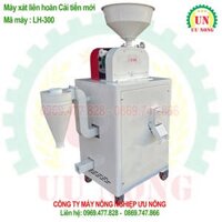Máy xay xát lúa gạo liên hoàn LH300 cải tiến mới nhất