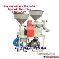 Máy xay xát lúa gạo liên hoàn mini: Xát gạo lứt – Gạo trắng UN 6N40-LT