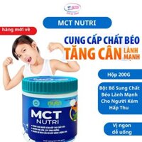 MCT NUTRI Bột bổ sung chất béo cho người kém hấp thu, nhẹ cân,cao năng lượng 200g