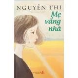 Mẹ Vắng Nhà - Nguyễn Thi (văn chương một thời để nhớ)