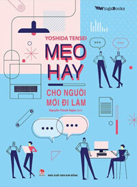 Mẹo Hay Cho Người Mới Đi Làm