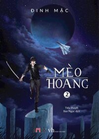 Mèo Hoang (Tập 2) (Tái Bản 2018)