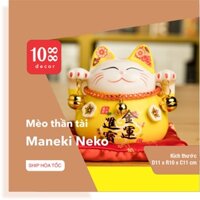 MÈO THẦN TÀI maneki neko - QUÀ TẶNG may mắn, KHAI TRƯƠNG phát tài phát lộc