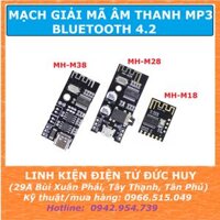 MH M18 M28 M38 MODULE MẠCH BLUETOOTH 4.2 ÂM THANH MP3