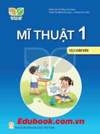 Mĩ thuật lớp 1 sách giáo viên - Kết nối tri thức với cuộc sống